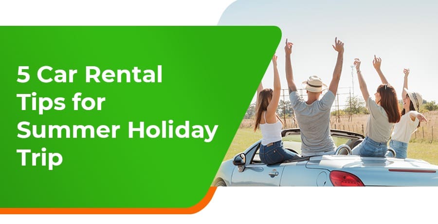 car rental tips for summer holidays